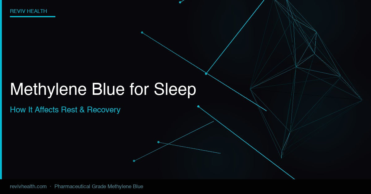 Methylene Blue for Sleep – Reviv Health Methylene Blue