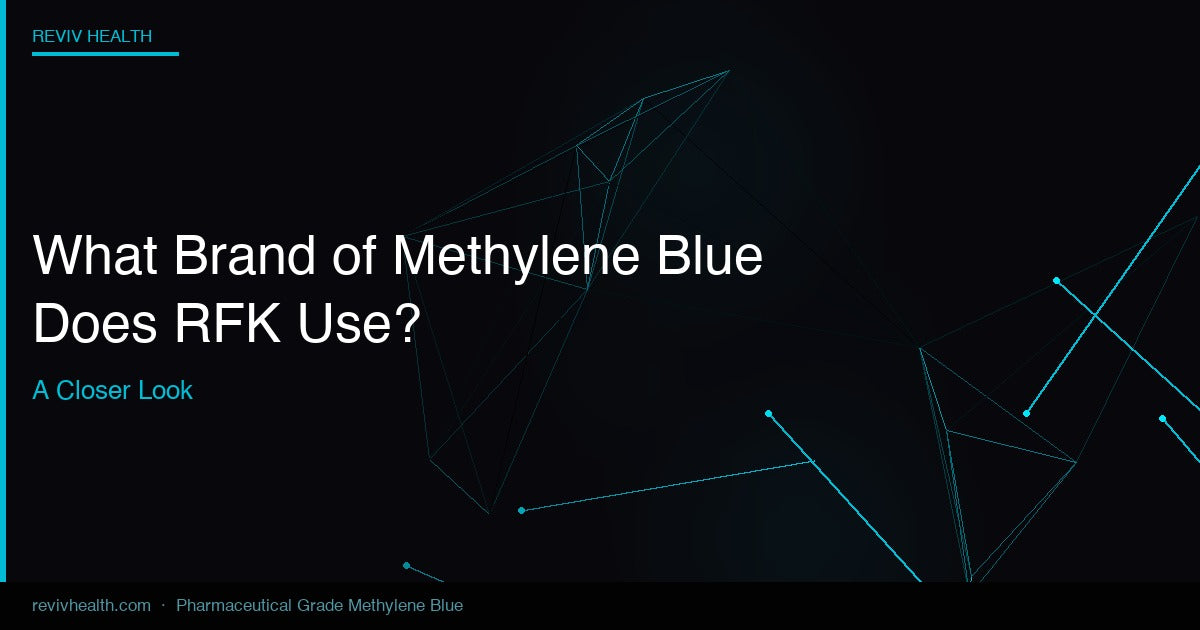 What Brand of Methylene Blue Does RFK Use – Reviv Health Methylene Blue